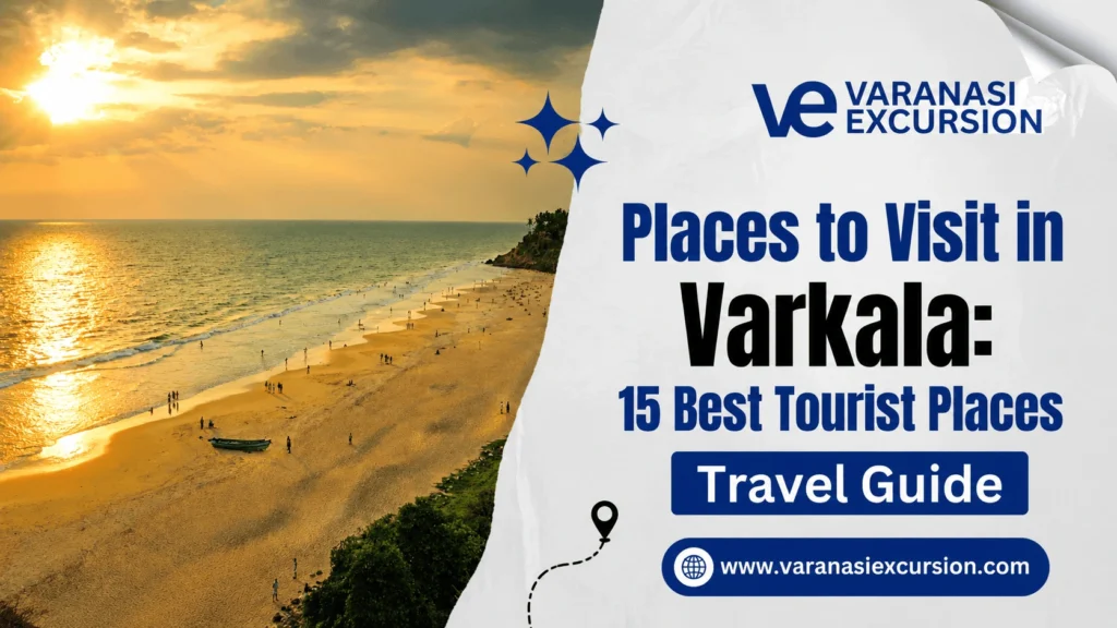 Places to Visit in Varkala: 15 Best Tourist Places – Varkala beach at sunset with Varanasi Excursion travel guide