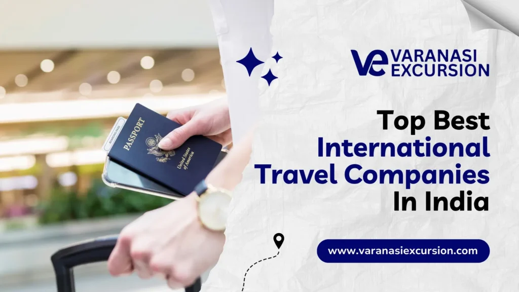 Top best international travel companies in India.