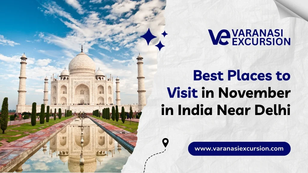 Travel smart by picking the best place to visit in November in India near Delhi.